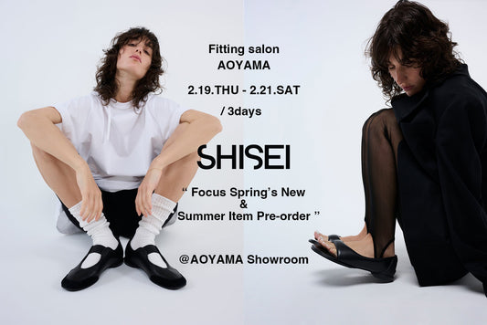 SHISEI #09SS_Fitting Salon AOYAMAお越しいただきありがとうございました